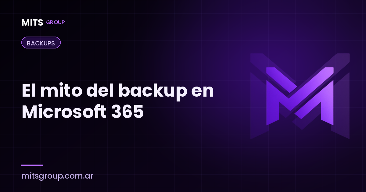 El mito del backup en Microsoft 365: por qué Microsoft no respalda tus datos