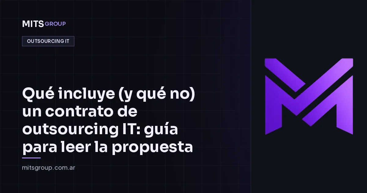 Qué incluye (y qué no) un contrato de outsourcing IT: guía para leer la propuesta