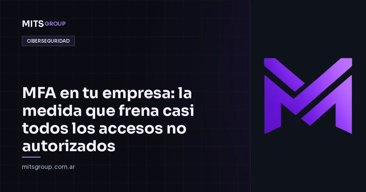 MFA para empresas: métodos, despliegue y límites